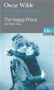 The happy prince : and other tales : Le prince heureux : et autres contes