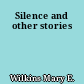 Silence and other stories