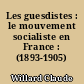Les guesdistes : le mouvement socialiste en France : (1893-1905)