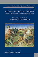 Reading the natural world in the Middle Ages and the Renaissance : perceptions of the environment and ecology