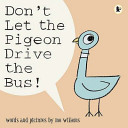 Don't let the pigeon drive the bus !