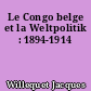 Le Congo belge et la Weltpolitik : 1894-1914
