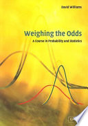 Weighing the odds : a course in probability and statistics