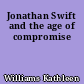 Jonathan Swift and the age of compromise