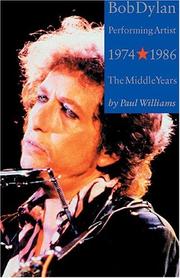 Bob Dylan : performing artist, 1974-1986 : the middle years