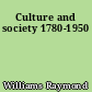 Culture and society 1780-1950