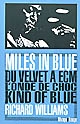 Miles in blue : du Velvet à ECM, l'onde de choc kind of blue