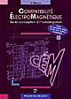 Compatibilité électromagnétique : de la conception à l'homologation : normes et méthodes à l'usage du concepteur en électronique