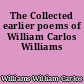 The Collected earlier poems of William Carlos Williams