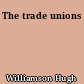 The trade unions