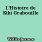 L'Histoire de Kiki Grabouille
