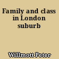 Family and class in London suburb
