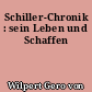Schiller-Chronik : sein Leben und Schaffen