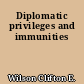 Diplomatic privileges and immunities