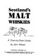 Scotland's malt whiskies : a dram by dram guide