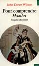 Pour comprendre Hamlet : enquête à Elseneur