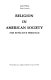 Religion in American society : the effective presence
