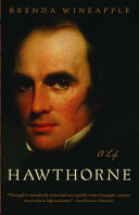 Hawthorne : a life