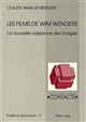 Les films de Wim Wenders : la nouvelle naissance des images