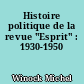 Histoire politique de la revue "Esprit" : 1930-1950