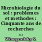 Microbiologie du sol : problemes et methodes : Cinquante ans de recherches : Oeuvres completes