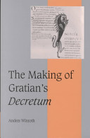 The making of Gratian's Decretum