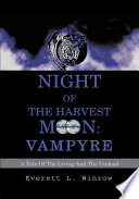 Night of the harvest moon : vampyre : a tale of the living and the undead