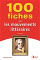 100 fiches sur les mouvements littéraires