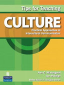 Tips for teaching culture : practical approaches to intercultural communication