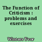 The Function of Criticism : problems and exercises