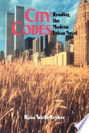 City codes : reading the modern urban novel