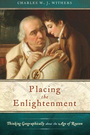 Placing the Enlightenment : thinking geographically about the age of reason