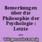 Bemerkungen über die Philosophie der Psychologie : Letzte Schriften über die Philosophie der Psychologie
