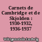 Carnets de Cambridge et de Skjolden : 1930-1932, 1936-1937