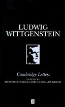 Ludwig Wittgenstein, Cambridge letters : correspondence with Russell, Keynes, Moore, Ramsey, and Sraffa