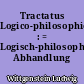 Tractatus Logico-philosophicus : = Logisch-philosophische Abhandlung