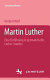 Martin Luther : eine Einführung in germanistische Luther-Studien