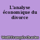 L'analyse économique du divorce