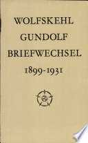 Briefwechsel mit Friedrich Gundolf : 1899-1931 : 1