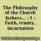 The Philosophy of the Church fathers... : 1 : Faith, trinity, incarnation