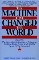 The machine that changed the world : based on the Massachusetts Institute of Technology 5-million dollar 5-year study on the future of the automobile