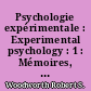 Psychologie expérimentale : Experimental psychology : 1 : Mémoires, habitudes, réactions, émotions, esthétique