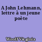 A John Lehmann, lettre à un jeune poète