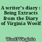 A writer's diary : Being Extracts from the Diary of Virginia Woolf