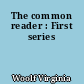 The common reader : First series