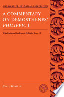 A commentary on Demosthenes's Philippic I with rhetorical analyses of Philippics II and III