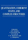 Quantization, coherent states and complex structures : [proceedings of the 13th workshop on geometric methods in physics, held in Bialowieza, Poland, July 9-15, 1994]