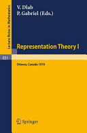 Representation theory I : proceedings of the Workshop on the present trends in representation theory, Ottawa, Carleton University, August 13-18, 1979