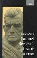 Samuel Beckett's theatre : life journeys