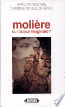 Molière ou l'Auteur imaginaire ?